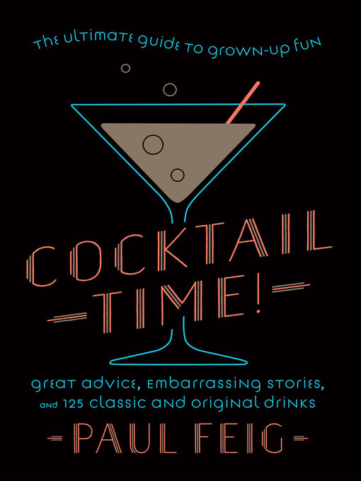 Title details for Cocktail Time! by Paul Feig - Wait list